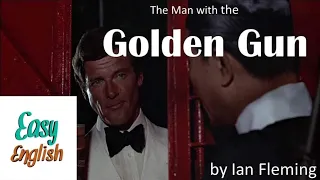 Learn English through story with subtitles 🌟 The Man With The Golden Gun 🌟 level 6