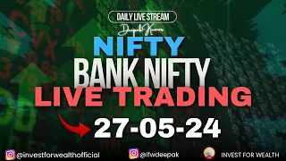 LIVE TRADING 27th MAY | LIVE TRADING BANKNIFTY | NIFTY 50 | IFW LIVE