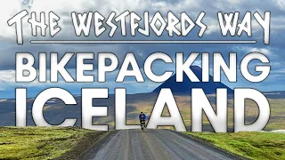 Bikepacking The Westfjords Way In Iceland: A Journey Through Europe's Last Great Wilderness