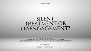 Silent Treatment or Disengagement?