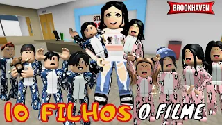 OS 10 FILHOS - O FILME | Historinhas Brookhaven RP🏡 | Roblox