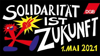 „Solidarität ist Zukunft“ - Grußworte zum Tag der Arbeit, 1. Mai 2021