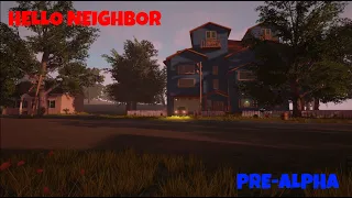 Hello Neighbor Pre-alpha - Самая первая версия Hello Neighbor