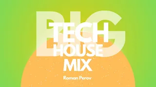 Roman Perov - BIG Tech  ( House Mix )