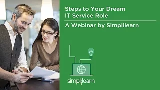 3 Steps To Your Dream IT Service Role | Simplilearn Webinar
