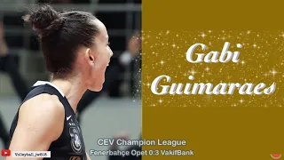 Gabi Guimaraes │ Superstar │ Fenerbahce Opet vs Vakifbank │CEV Champion League 2022/23 Semi-Final