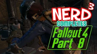 Nerd³ Completes... Fallout 4 - 8 - I... KEA this is Comfortable