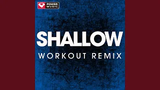 Shallow (Extended Workout Remix)