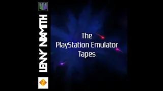 Lenny Nixmith - The PlayStation Emulator Tapes (Full Mixtape)