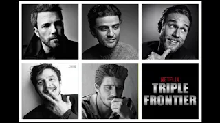 Netflix Triple Frontier Oscar Isaac, Garrett Hedlund and Pedro Pascal Interview (Audio)