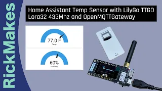 Home Assistant Temp Sensor with LilyGo TTGO Lora32 433Mhz and OpenMQTTGateway