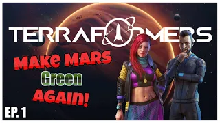 Terraformers | 1.0 Full Release | EP. 1 - The Red Planet Awaits!
