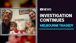 Investigation continues into deaths of woman and three children in Melbourne home | ABC News