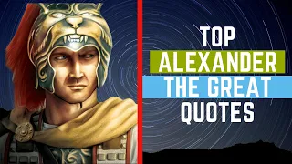 Alexander The Great Quotes