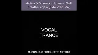 Activa & Shannon Hurley - I Will Breathe Again (Extended Mix)
