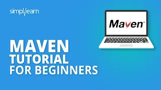 Maven Tutorial For Beginners | Introduction To Maven | Maven Explained | Maven Tutorial |Simplilearn