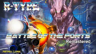 Battle of the Ports Remastered - R-Type (アール・タイプ) Show #316 - 60fps