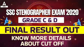 SSC Stenographer Exam 2020 | Grade C & D | Final Result Out | Know more Details about Cut Off