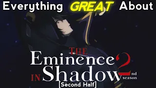 Everything GREAT About: The Eminence in Shadow | Season 2 | Second Half