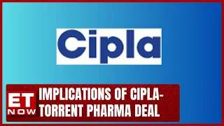 What Will Be The Implications Of Cipla -Torrent Pharma Deal? | Vishal Manchanda Systematix