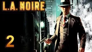 L.A. Noire прохождение. Часть 2