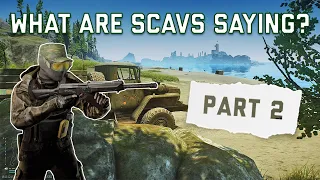What are Scavs Saying? Part 2 | Escape from Tarkov