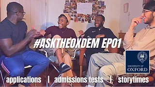 HOW DID YOU GET INTO OXFORD? | #ASKTHEOXDEM EP01