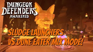 DDA - Sludge Launchers VS Mix Mode Dune Eater!