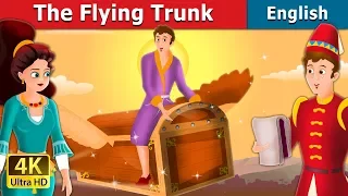 Flying Trunk in English | Story | @EnglishFairyTales