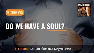 Do We Have a Soul?