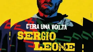 C'era una volta Sergio Leone