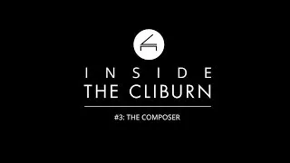 #Cliburn2017 - Inside the Cliburn #3: The Composer