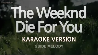 The Weeknd-Die For You (Melody) (Karaoke Version)
