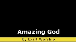Amazing God (Exalt Worship) Instrumental