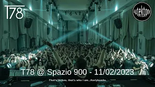 T78 @ Spazio 900 (11-02-2023) - Full Set-