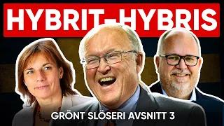 HYBRIT-HYBRIS - Norrlands stålmän och den gröna kryptonit-bubblan