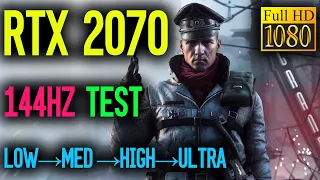 RTX 2070 Battlefield 5 144hz Test | Low - Medium - High - Ultra | 1080P