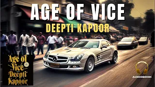 Age of Vice Audiobook 🎧 Deepti Kapoor 🎧 New Release Books