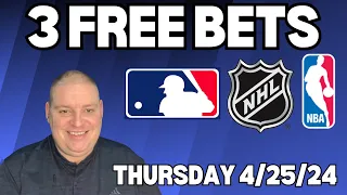 Thursday 3 Free Betting Picks & Predictions - 4/25/24 l Picks & Parlays