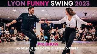 Angélique PERNOTTE & Arnaud PERGA- LYON FUNNY SWING 2023 - Pro Show Swing - Sam Cooke