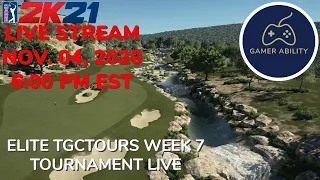 PGA TOUR 2K21 | TGC TOURS WEEK 7 ELITE LIVE ROUNDS | Live Stream | November 04, 2020, 6:00 PM EST