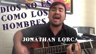 Dios no es como los hombres | Billy Laboy | J.Lorca