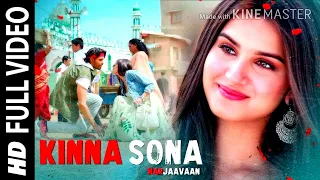 Kinna Sona Full Video Marjaavaan Sidharth M, Tara S Meet Bros Jubin Nautiyal Dhvani Bhanushali