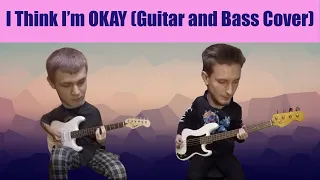 Machine Gun Kelly, YUNGBLUD, Travis Barker - I Think I'm OKAY [Guitar & Bass Cover]