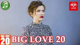 Big Love 20 от 19 января 2024 года | Лучшие Хиты Недели | Love Radio