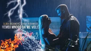 SLOBA RADANOVIC & DARA BUBAMARA - NEMOJ MNOGO DA ME VOLIS (OFFICIAL VIDEO) 4K