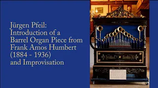 Jürgen Pfeil: Arrangement of a Barrel Organ Piece from Frank Humbert (1884 - 1936) and Improvisation