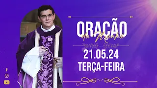 ORAÇÃO DA MANHÃ | 21/05/2024 |  @PadreManzottiOficial