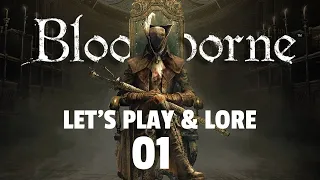 Du Lore et du skill ? - Bloodborne avec Deriv #01