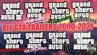 ALL GTA TRAILERS 2000-2021 | GTA 3, VC, AD, SA, LSC, VCS, IV, V | Best possible quality
